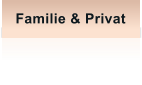 Familie & Privat