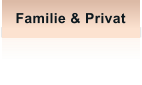 Familie & Privat