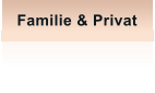 Familie & Privat