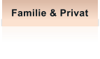 Familie & Privat