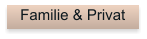 Familie & Privat