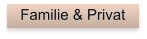 Familie & Privat